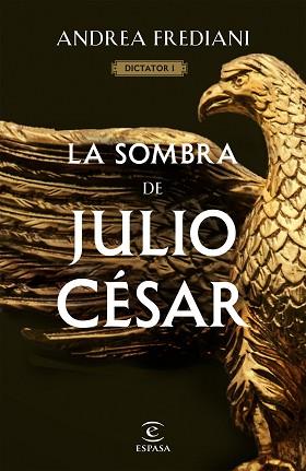 LA SOMBRA DE JULIO CÉSAR(SERIE DICTATOR-1) | 9788467065060 | FREDIANI,ANDREA | Llibreria Geli - Llibreria Online de Girona - Comprar llibres en català i castellà