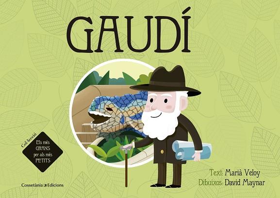 GAUDÍ (CATALÀ) | 9788490344019 | VELOY,MARIÀ/MAYNAR,DAVID | Libreria Geli - Librería Online de Girona - Comprar libros en catalán y castellano
