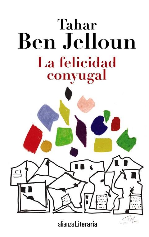 LA FELICIDAD CONYUGAL | 9788420684703 | BEN JELLOUN,TAHAR | Libreria Geli - Librería Online de Girona - Comprar libros en catalán y castellano