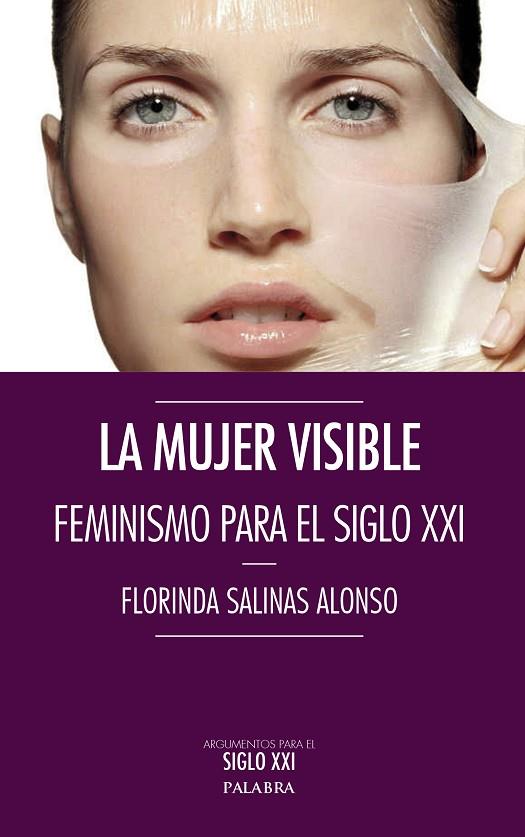 LA MUJER VISIBLE.FEMINISME PARA EL SIGLO XXI | 9788490611272 | SALINAS ALONSO,FLORINDA | Llibreria Geli - Llibreria Online de Girona - Comprar llibres en català i castellà