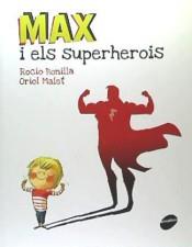 MAX I ELS SUPERHEROIS | 9788416844173 | BONILLA RAYA,ROCIO | Llibreria Geli - Llibreria Online de Girona - Comprar llibres en català i castellà
