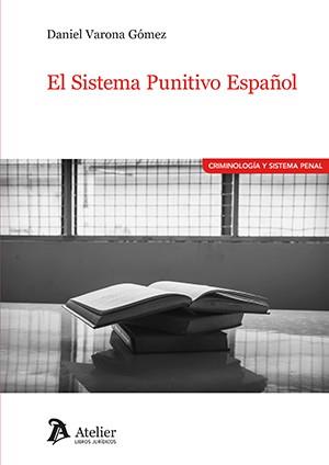 EL SISTEMA PUNITIVO ESPAÑOL | 9788418780813 | VARONA GOMEZ,DANIEL | Libreria Geli - Librería Online de Girona - Comprar libros en catalán y castellano