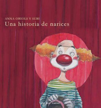 UNA HISTORIA DE NARICES | 9788492766215 | OBIOLS SUBI,ANNA | Llibreria Geli - Llibreria Online de Girona - Comprar llibres en català i castellà