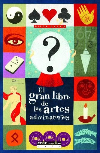 EL GRAN LIBRO DE LAS ARTES ADIVINATORIAS | 9788432914966 | ARANO,PILAR | Libreria Geli - Librería Online de Girona - Comprar libros en catalán y castellano