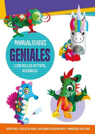 MANUALIDADES GENIALES ¡CON ROLLOS DE PAPEL HIGIÉNICO! | 9788418715006 | Llibreria Geli - Llibreria Online de Girona - Comprar llibres en català i castellà