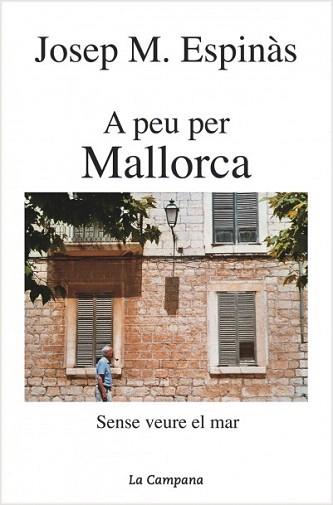 A PEU PER MALLORCA | 9788495616654 | ESPINAS,JOSEP M. | Libreria Geli - Librería Online de Girona - Comprar libros en catalán y castellano