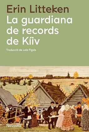 LA GUARDIANA DE RECORDS DE KÍIV | 9788419311085 | LITTEKEN, ERIN | Libreria Geli - Librería Online de Girona - Comprar libros en catalán y castellano