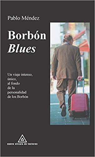 BORBÓN BLUES | 9788412262407 | MÉNDEZ,PABLO | Llibreria Geli - Llibreria Online de Girona - Comprar llibres en català i castellà