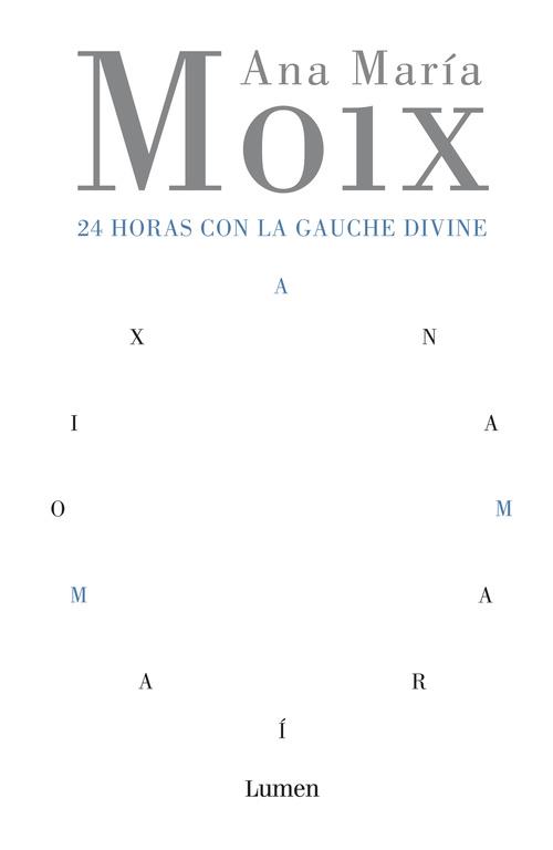 24 HORAS CON LA GAUCHE DIVINE | 9788426413215 | MOIX,ANA MARIA | Libreria Geli - Librería Online de Girona - Comprar libros en catalán y castellano