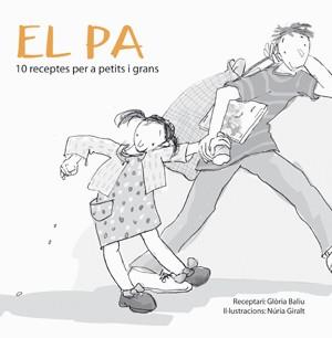 EL PA.10 RECEPTES PER A PETITS I GRANS | 9788492607129 | BALIU,GLORIA/GIRLAT,NURIA | Libreria Geli - Librería Online de Girona - Comprar libros en catalán y castellano