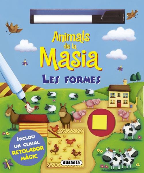 ANIMALS DE LA MASIA - LES FORMES (INCLOU UN GENIAL RETOLADOR MÀGIC) | 9788467719598 | SUSAETA, EQUIP | Llibreria Geli - Llibreria Online de Girona - Comprar llibres en català i castellà