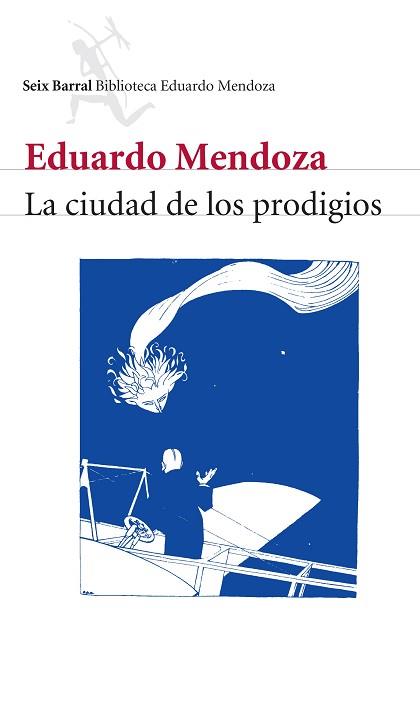 LA CIUDAD DE LOS PRODIGIOS | 9788432207815 | MENDOZA,EDUARDO | Llibreria Geli - Llibreria Online de Girona - Comprar llibres en català i castellà