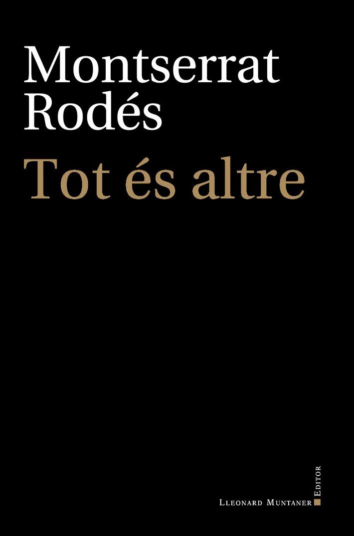 TOT ÉS ALTRE | 9788417833503 | RODÉS,MONTSERRAT | Libreria Geli - Librería Online de Girona - Comprar libros en catalán y castellano