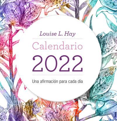 CALENDARIO LOUISE HAY 2022 | 9788416344574 | HAY,LOUISE | Libreria Geli - Librería Online de Girona - Comprar libros en catalán y castellano
