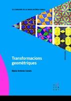 TRANSFORMACIONS GEOMETRIQUES | 9788492748136 | CANALS,MARIA ANTONIA | Libreria Geli - Librería Online de Girona - Comprar libros en catalán y castellano
