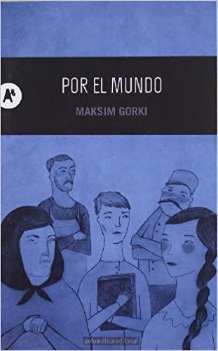 POR EL MUNDO | 9788415509042 | GORKI,MAKSIM | Libreria Geli - Librería Online de Girona - Comprar libros en catalán y castellano