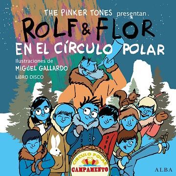 ROLF & FLOR EN EL CÍRCULO POLAR/FLOR & ROLF IN THE ARCTIC CIRCLE (TD) | 9788490650165 | THE PINKER TONES/GALLARDO,MIGUEL (IL) | Llibreria Geli - Llibreria Online de Girona - Comprar llibres en català i castellà