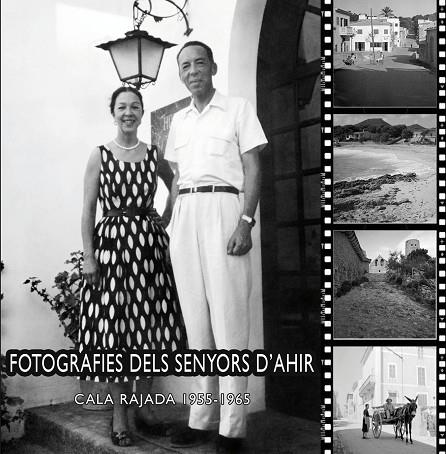 FOTOGRAFIES DELS SENYORS D'AHIR.CALA RAJADA 1955-1965 | 9788416163243 | Libreria Geli - Librería Online de Girona - Comprar libros en catalán y castellano