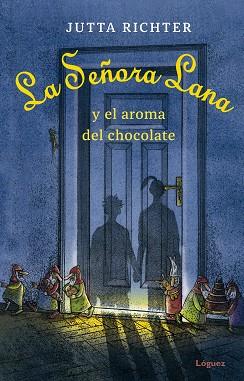 LA SEÑORA LANA Y EL AROMA DEL CHOCOLATE | 9788412158335 | RICHTER,JUTTA | Llibreria Geli - Llibreria Online de Girona - Comprar llibres en català i castellà