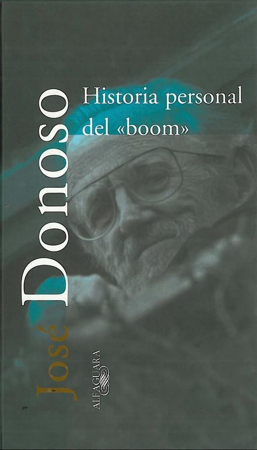 HISTORIA PERSONAL DEL BOOM | 9788420430805 | DONOSO,JOSE | Llibreria Geli - Llibreria Online de Girona - Comprar llibres en català i castellà