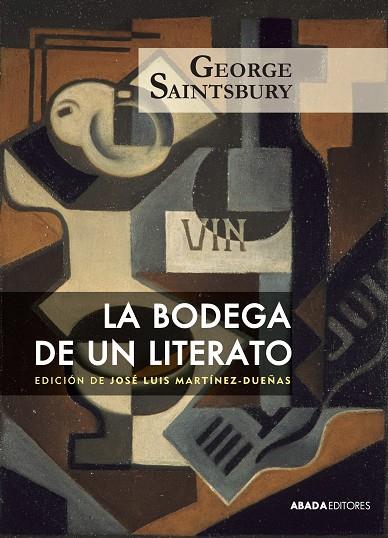 LA BODEGA DE UN LITERATO | 9788416160518 | SAINTSBURY,GEORGE | Libreria Geli - Librería Online de Girona - Comprar libros en catalán y castellano