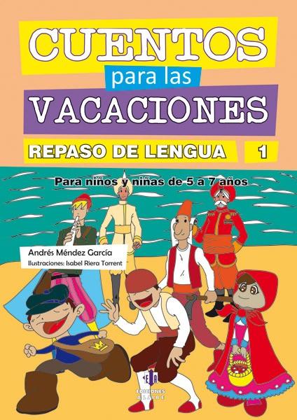 CUENTOS PARA LAS VACACIONES | 9788497007313 | MÉNDEZ GARCÍA, ANDRÉS | Llibreria Geli - Llibreria Online de Girona - Comprar llibres en català i castellà