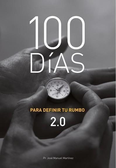 100 DÍAS PARA DEFINIR TU RUMBO 2.0 | 9788418496967 | MARTÍNEZ,JOSÉ MANUEL | Libreria Geli - Librería Online de Girona - Comprar libros en catalán y castellano