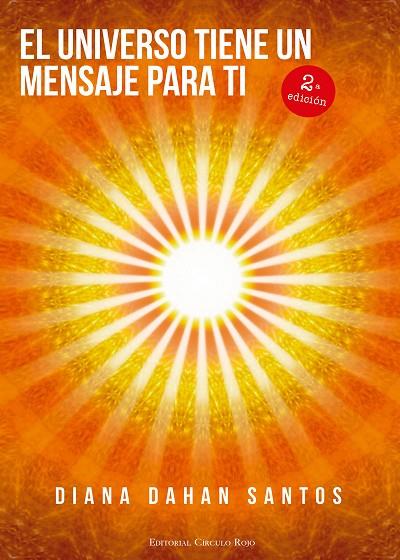 EL UNIVERSO TIENE UN MENSAJE PARA TI | 9788490956670 | DAHAN SANTOS,DIANA | Llibreria Geli - Llibreria Online de Girona - Comprar llibres en català i castellà