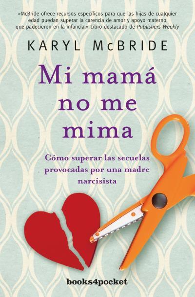 MI MAMÁ NO ME MIMA | 9788416622238 | MCBRIDE,KARYL | Libreria Geli - Librería Online de Girona - Comprar libros en catalán y castellano