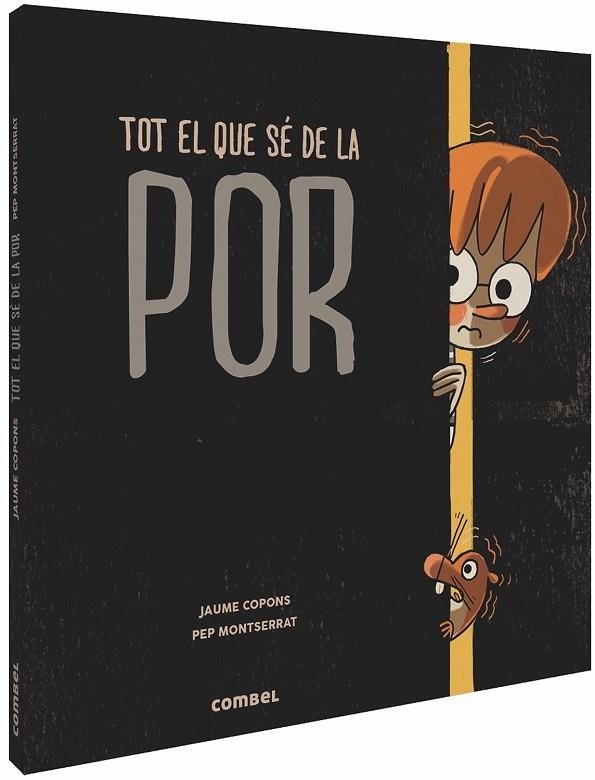 TOT EL QUE SÉ DE LA POR | 9788491014287 | COPONS,JAUME | Libreria Geli - Librería Online de Girona - Comprar libros en catalán y castellano