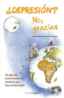 DEPRESION? NO, GRACIAS | 9788495645937 | GUERRERO CAÑONGO,JUAN ANTONIO | Libreria Geli - Librería Online de Girona - Comprar libros en catalán y castellano