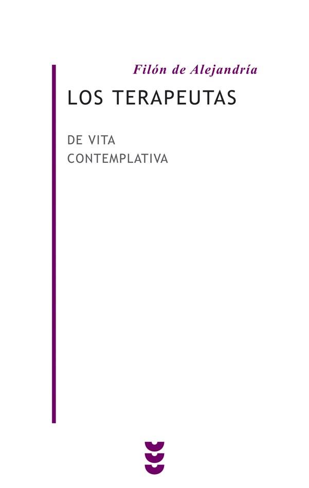 LOS TERAPEUTAS DE VITA CONTEMPLATIVA | 9788430115693 | FILON DE ALEJANDRIA | Libreria Geli - Librería Online de Girona - Comprar libros en catalán y castellano