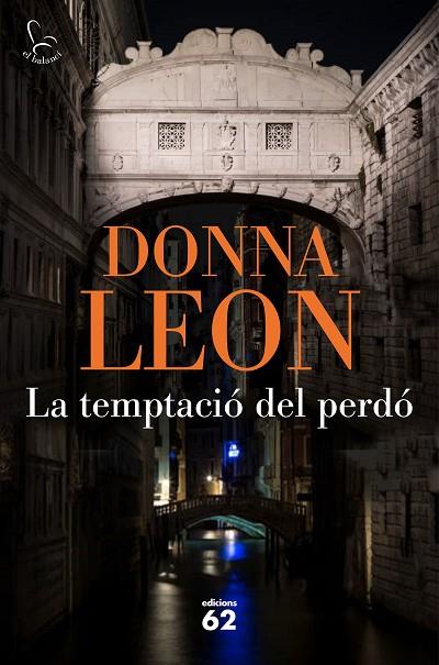 LA TEMPTACIó DEL PERDó | 9788429776638 | LEON,DONNA | Libreria Geli - Librería Online de Girona - Comprar libros en catalán y castellano