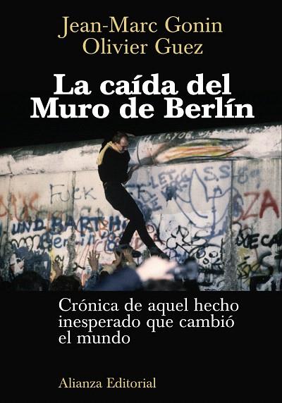 LA CAIDA DEL MURO DE BERLIN | 9788420687766 | GONIN,JEAN-MARC/GUEZ,OLIVIER | Libreria Geli - Librería Online de Girona - Comprar libros en catalán y castellano
