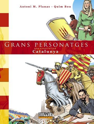 GRANS PERSONATGES QUE CONSTRUÏREN CATALUNYA | 9788415932895 | PLANAS,ANTONI M./BOU,QUIM | Libreria Geli - Librería Online de Girona - Comprar libros en catalán y castellano