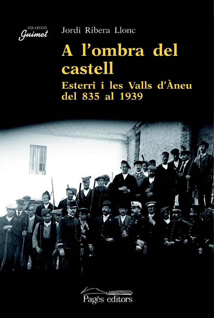A L'OMBRA DEL CASTELL.ESTERRI I LES VALLS D'ANEU DEL 835 AL | 9788497795968 | RIBERA LLONC,JORDI | Llibreria Geli - Llibreria Online de Girona - Comprar llibres en català i castellà