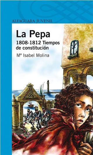 LA PEPA.1808-1812 TIEMPOS DE CONSTITUCION | 9788420473253 | MOLINA,MARIA ISABEL | Llibreria Geli - Llibreria Online de Girona - Comprar llibres en català i castellà