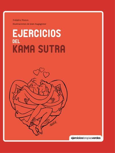 EJERCICIOS DEL KAMA SUTRA (TD) | 9788415612599 | PLOTON,FRÉDÉRIC/AUGAGNEUR,JEAN (IL) | Llibreria Geli - Llibreria Online de Girona - Comprar llibres en català i castellà