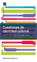 CUESTIONES DE IDENTIDAD CULTURAL | 9789505186631 | HALL,STUART/DU GAY,PAUL (COMPS) | Libreria Geli - Librería Online de Girona - Comprar libros en catalán y castellano