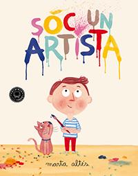 SOC UN ARTISTA | 9788494224775 | ALTES,MARTA | Libreria Geli - Librería Online de Girona - Comprar libros en catalán y castellano