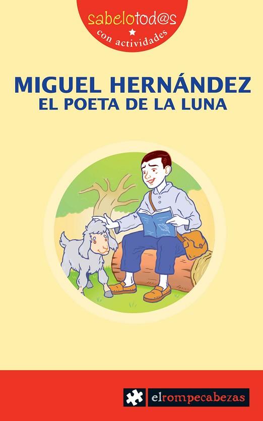 MIGUEL HERNANDEZ.EL POETA DE LA LUNA | 9788496751774 | RODRIGUEZ SERRANO,ESTEBAN | Libreria Geli - Librería Online de Girona - Comprar libros en catalán y castellano