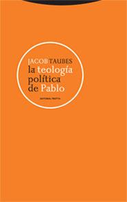 LA TEOLOGIA POLITICA DE PABLO | 9788481647839 | TAUBES,JACOB | Libreria Geli - Librería Online de Girona - Comprar libros en catalán y castellano