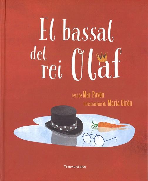 EL BASSAL DEL REI OLAF | 9788416578672 | PAVÓN,MAR/GIRÓN,MARIA | Libreria Geli - Librería Online de Girona - Comprar libros en catalán y castellano