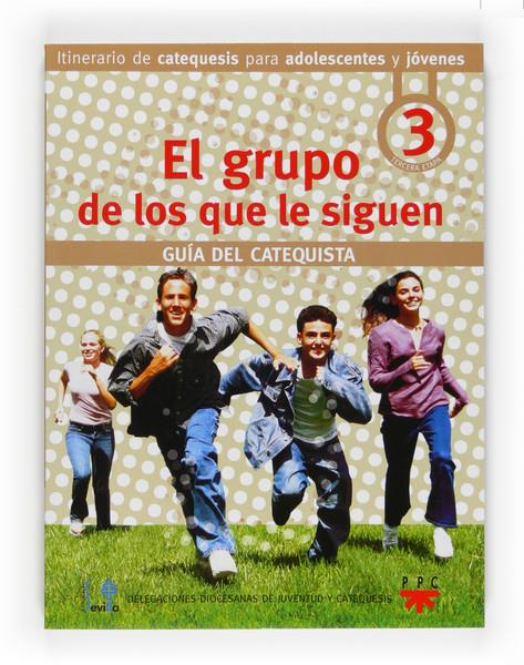 EL GRUPO DE LOS QUE LE SIGUEN-3.GUIA DEL CATEQUISTA | 9788428820462 | DELEGACIÓN DIOCESANA DE CATEQUESIS DE SEVILLA, | Llibreria Geli - Llibreria Online de Girona - Comprar llibres en català i castellà