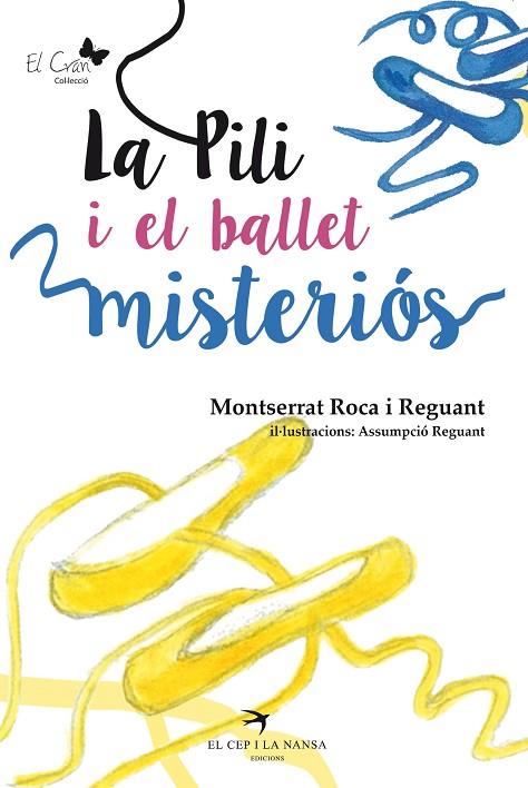 LA PILI I EL BALLET MISTERIÓS | 9788494470813 | ROCA I REGUANT,MONTSERRAT | Llibreria Geli - Llibreria Online de Girona - Comprar llibres en català i castellà