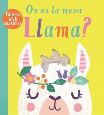 ON ÉS LA MEVA LLAMA? | 9788413341491 | Llibreria Geli - Llibreria Online de Girona - Comprar llibres en català i castellà