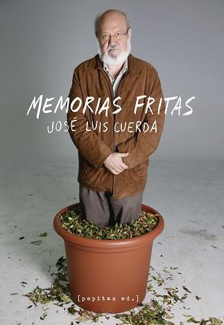 MEMORIAS FRITAS | 9788417386436 | CUERDA,JOSÉ LUIS | Libreria Geli - Librería Online de Girona - Comprar libros en catalán y castellano
