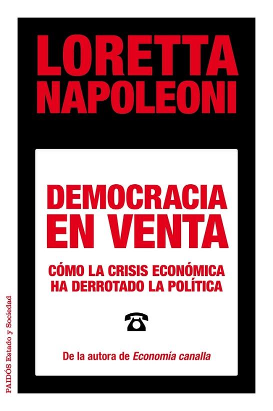 DEMOCRACIA EN VENTA.CÓMO LA CRISIS ECONÓMICA HA DERROTADO LA POLÍTICA | 9788449329029 | NAPOLEONI,LORETTA  | Llibreria Geli - Llibreria Online de Girona - Comprar llibres en català i castellà