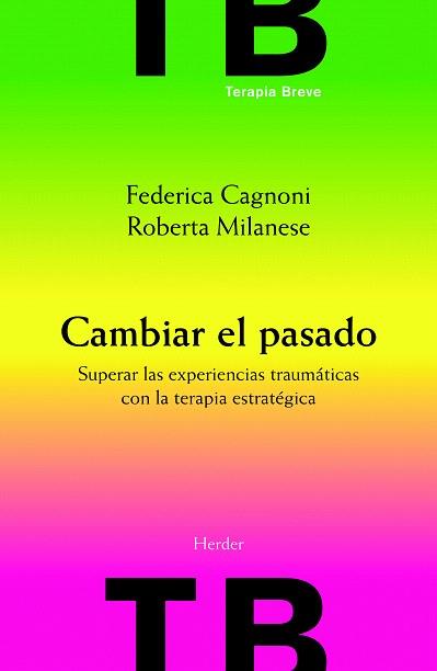 CAMBIAR EL PASADO | 9788425426575 | CAGNONI,FEDERICA/MILANESE,ROBERTA | Libreria Geli - Librería Online de Girona - Comprar libros en catalán y castellano