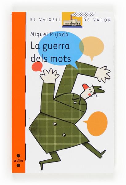 LA GUERRA DELS MOTS  | 9788466132039 | PUJADÓ,MIQUEL  | Llibreria Geli - Llibreria Online de Girona - Comprar llibres en català i castellà